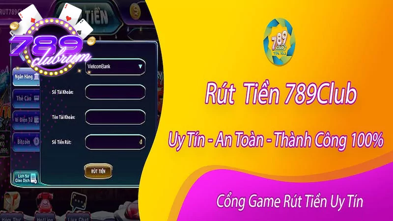 Thông tin cần nắm về quy định rút tiền tại 789Club