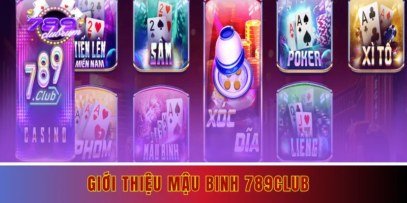 Tổng quát về mậu binh 789club